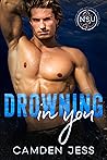 Drowning in You (Neptune State University #1)