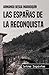 Las Españas de la Reconquista (Letras Inquietas) by Armando Besga Marroquin