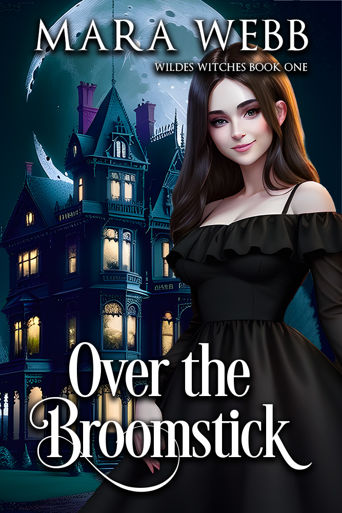 Over the Broomstick  (Wildes Witches, #1)