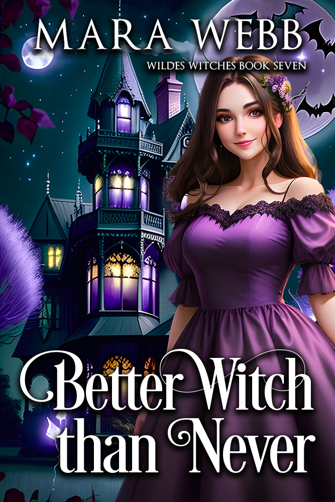 Better Witch than Never (Wildes Witches #7)
