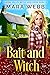 Bait and Witch (Wicked Witches of Vanish Valley #6)