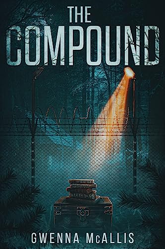 The Compound: A Supernatural Suspense Novel (The Compound Duology Book 1)