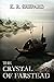 The Crystal of Farstead (Th...