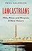 Lancastrians: Mills, Mines and Minarets: A New History
