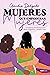 Mujeres Que Empoderan Mujer...