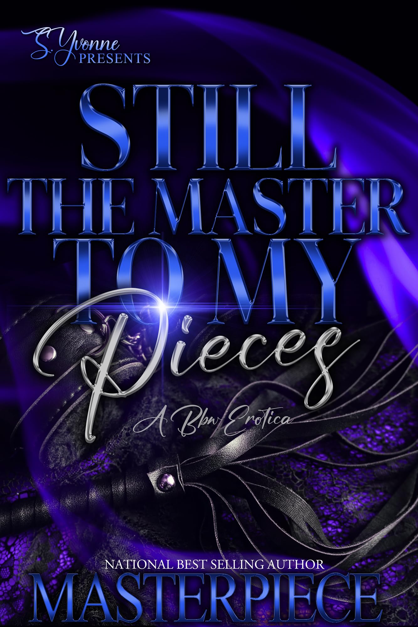 Still The Masters To My Pieces: A BBW Erotica (The Master To My Pieces: A BBW Love Story)