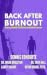 Back After Burnout by Dennis Consorte