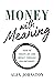Money with Meaning: How to ...