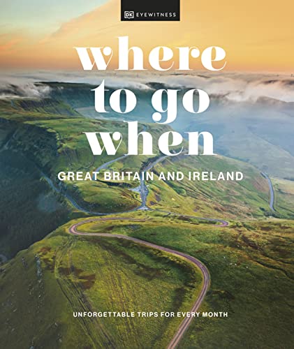 Where to Go When Great Britain and Ireland (Kindle Edition)