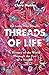 Threads of Life: A History of the World Through the Eye of a Needle