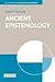 Ancient Epistemology (Key Themes in Ancient Philosophy)