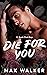Die For You (Book Club Boys, #3)