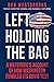 Left Holding the Bag: A Wat...