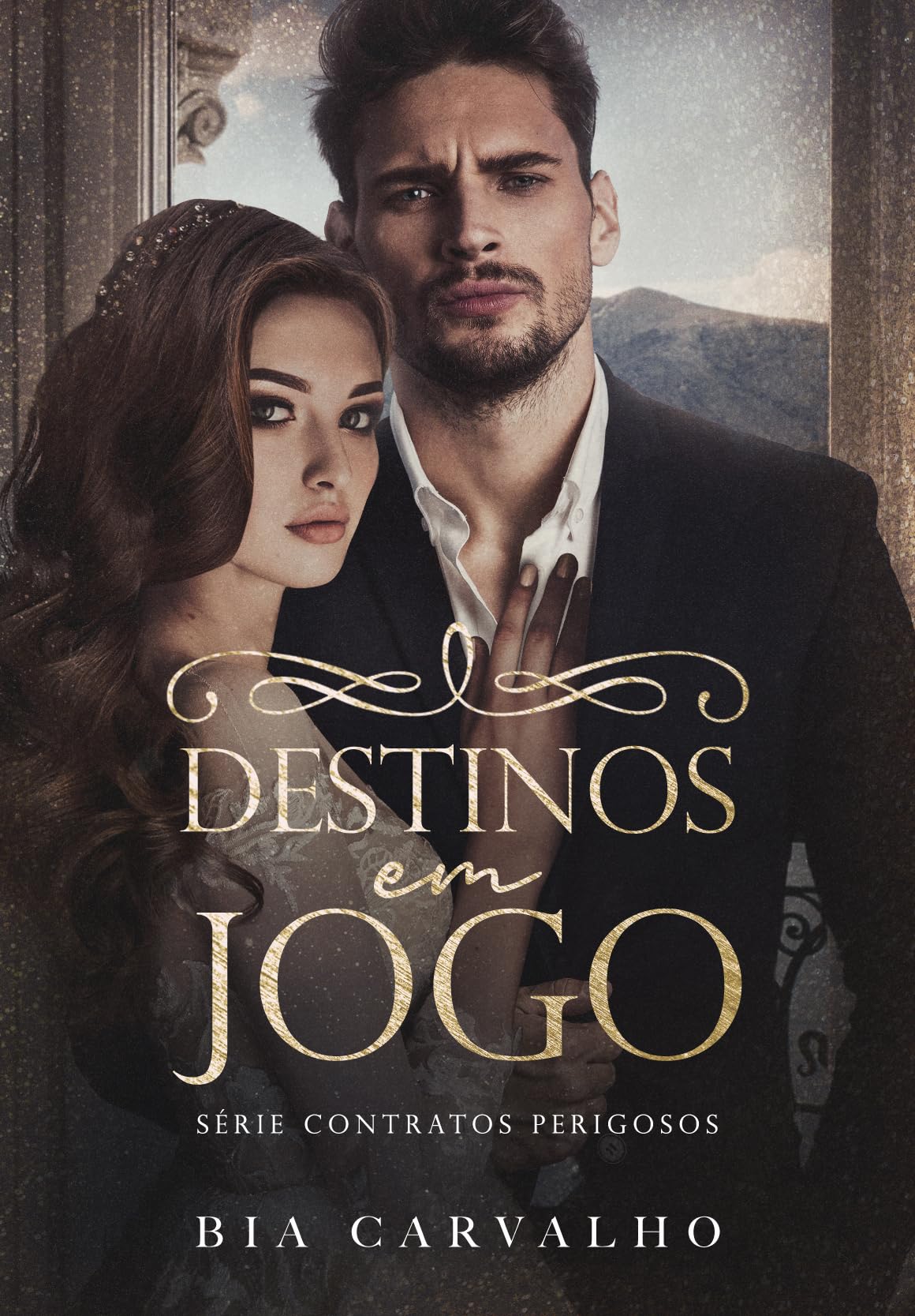 Destinos em Jogo (Contratos Perigosos Livro 1) (Portuguese Edition)