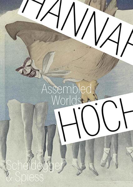 Hannah Höch: Assembled Worlds (Paperback)
