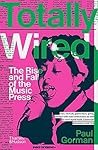 Totally Wired: Th...