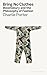 Bring No Clothes : Bloomsbury and the Philosophy of Fashion /anglais