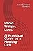 Rapid Weight Loss. A Practical Guide to a Healthy Life.
