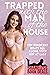 Trapped with the Man of the House by Scarlett Skyes
