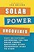 Solar Power Uncovered: Fact...
