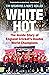 White Hot: The Inside Story of England Cricket’s Double World Champions