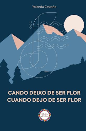Cando deixo de ser flor (Spanish Edition)