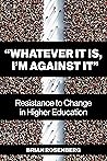 “Whatever It Is, I’m Against It” by Brian Rosenberg
