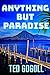 Anything But Paradise