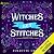 Witches Get Stitches (Stay a Spell, #3)