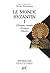 Le monde byzantin. Tome 1: ...