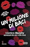Un milione di baci by Monica  Murphy