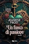 Un fuoco di passione (Leggereditore) by Jeaniene Frost Un fuoco di passione (Leggereditore) by Jeaniene Frost