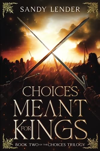 Choices Meant For Kings (Paperback)