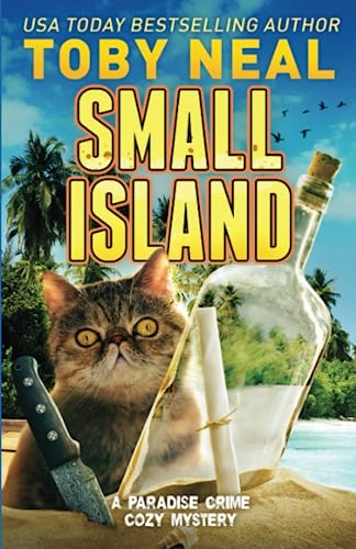SMALL ISLAND: Cozy Humor Mystery with Cat (Paradise Crime Cozy Mystery)