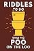 Riddles To Do While You Poo On The Loo: Funny Bathroom Reader For Adults & Teens (Alex Smart's Bathroom Readers)