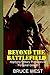 Beyond the Battlefield by Bruce West