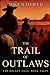 The Trail of Outlaws: A Wes...