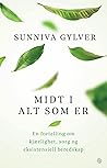 Midt i alt som er...