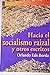 Hacia el socialismo raizal y otros escritos