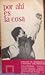 Por ahí es la cosa: Ensayos de sociología e historia colombiana