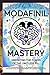 Modafinil Mastery by Shrainmun Tibeic
