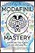 Modafinil Mastery by Shrainmun Tibeic