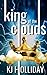 King of the Clouds by KJ Holliday