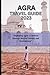 AGRA TRAVEL GUIDE 2023: "Ex...