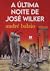 A última noite de José Wilker