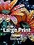 Large Print Flowers: Colori...