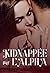 Kidnappée par l'Alpha (Kidnappée par mon compagnon #1)