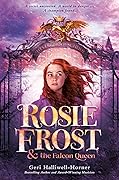 Rosie Frost and the Falcon Queen