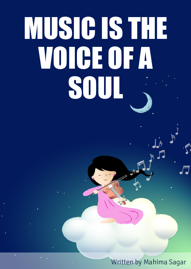 Music is the voice of a soul