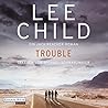 Trouble by Lee Child